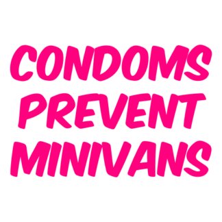 Condoms Prevent Minivans Decal (Hot Pink)